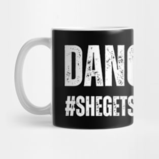 Dance Dad-She Gets it From Me-Funny Prop Dad Mug